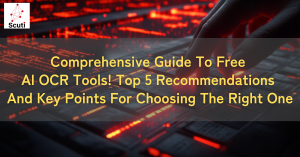 Comprehensive Guide To Free AI OCR Tools! Top 5 Recommendations And Key Points For Choosing The Right One