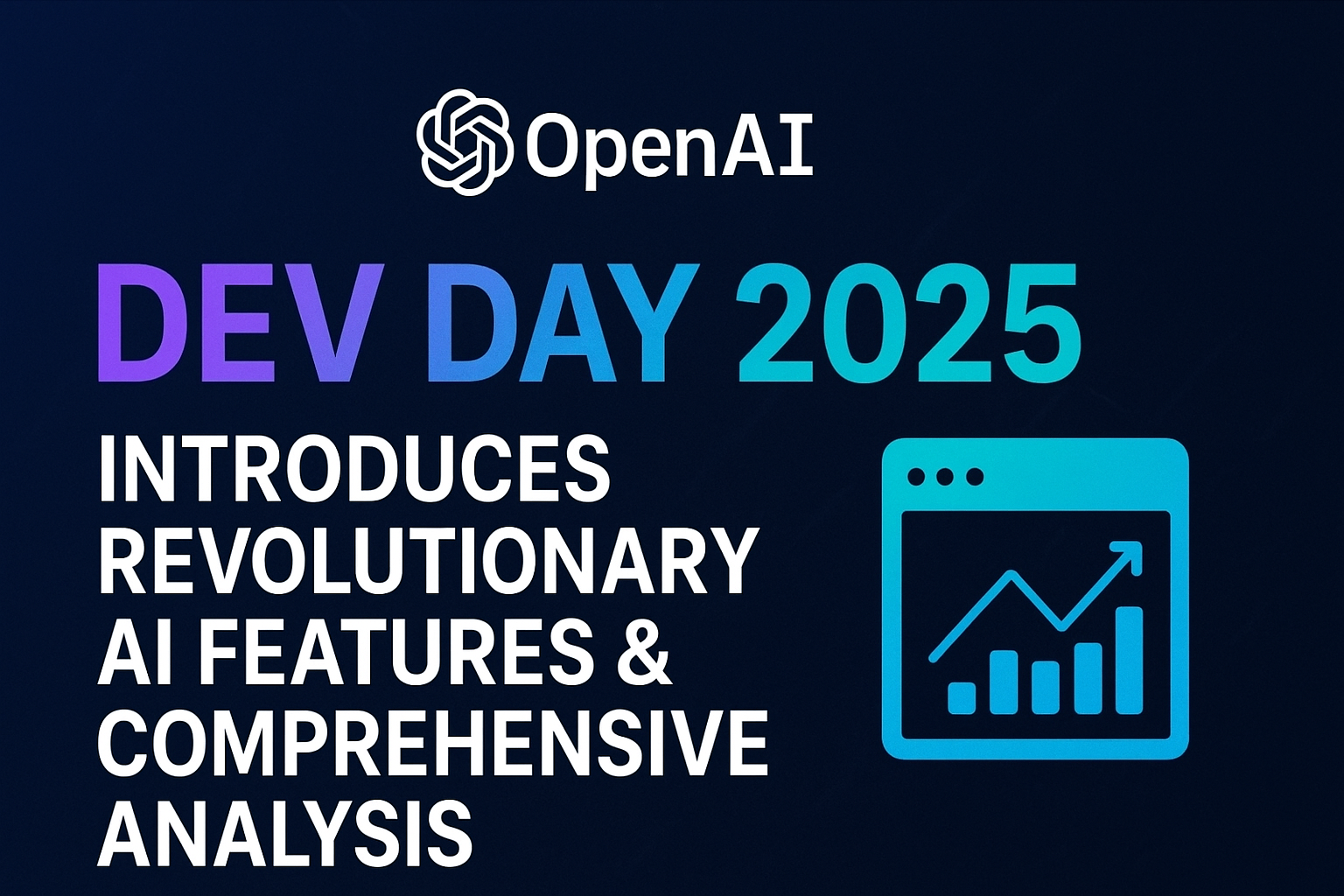 OpenAI DevDay 2025 Introduces Revolutionary AI Features & Comprehensive Analysis