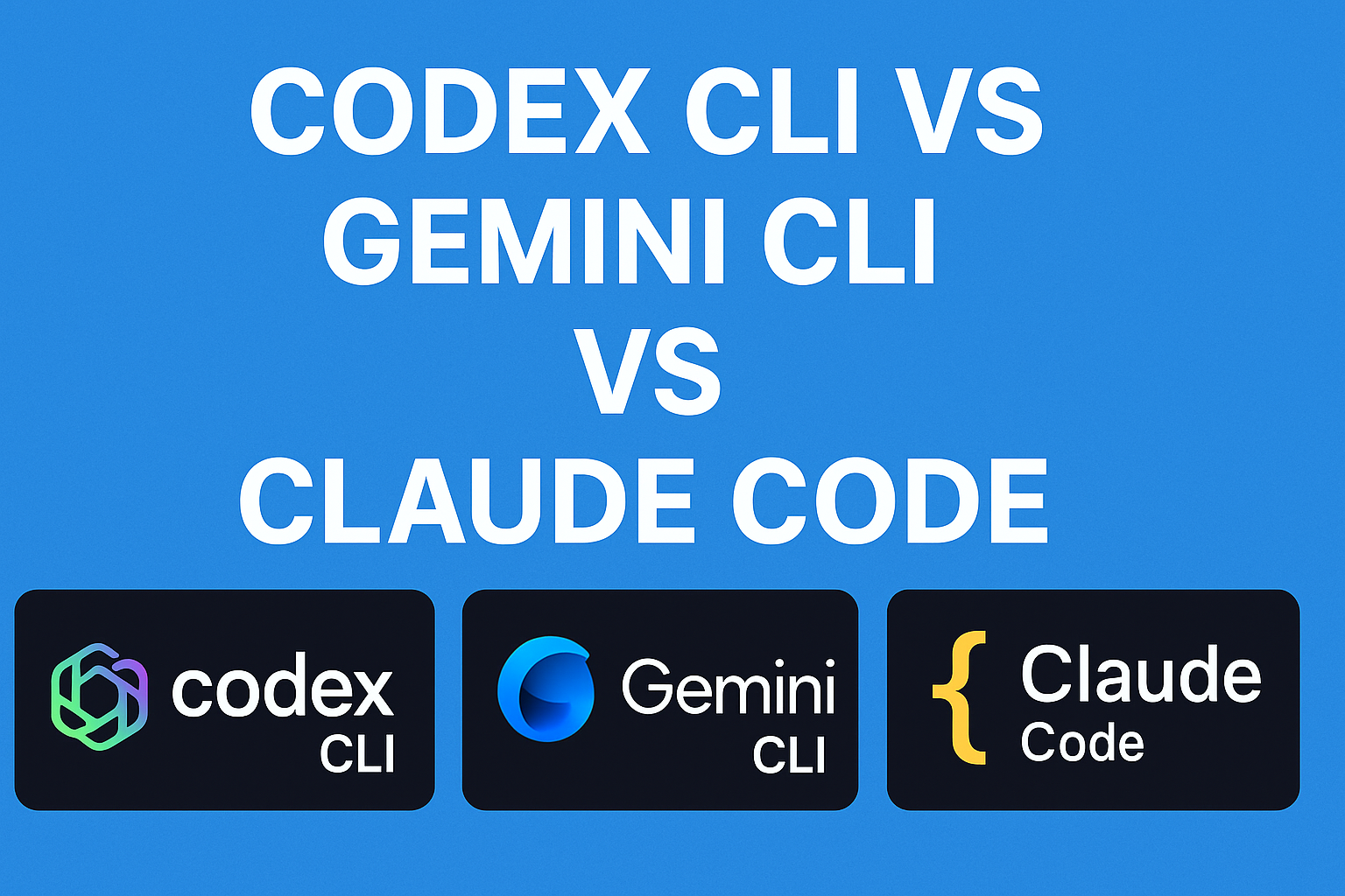 Codex CLI vs Gemini CLI vs Claude Code